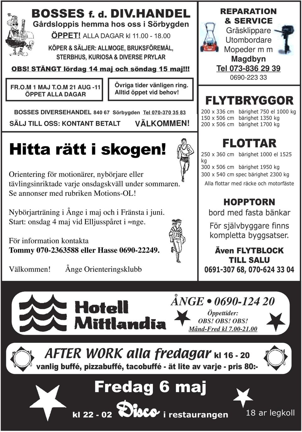 HANDEL Gårdsloppis hemma hos oss i Sörbygden ÖPPET! ALLA DAGAR kl 11.00-18.00 KÖPER & SÄLJER: ALLMOGE, BRUKSFÖREMÅL, STERBHUS, KURIOSA & DIVERSE PRYLAR OBS! STÄNGT lördag 14 maj och söndag 15 maj!!! FR.