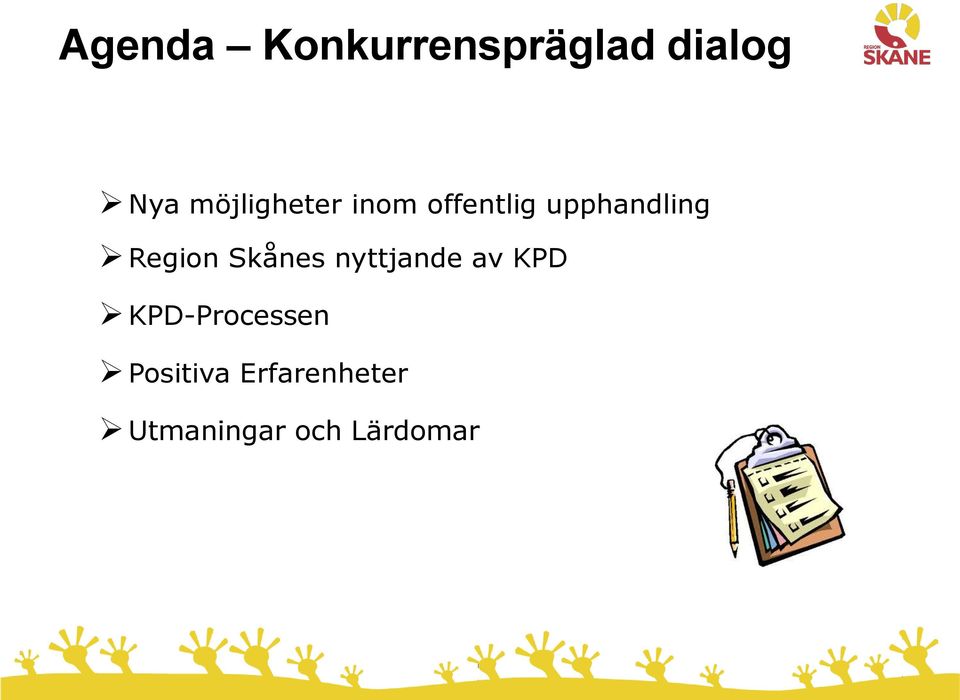 Region Skånes nyttjande av KPD