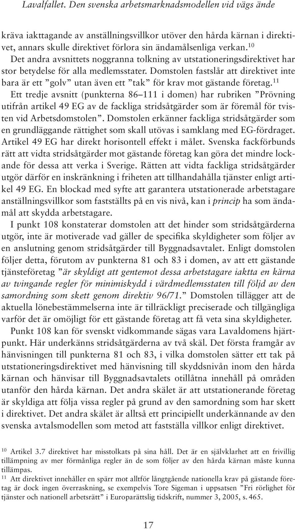 Domstolen fastslår att direktivet inte bara är ett golv utan även ett tak för krav mot gästande företag.