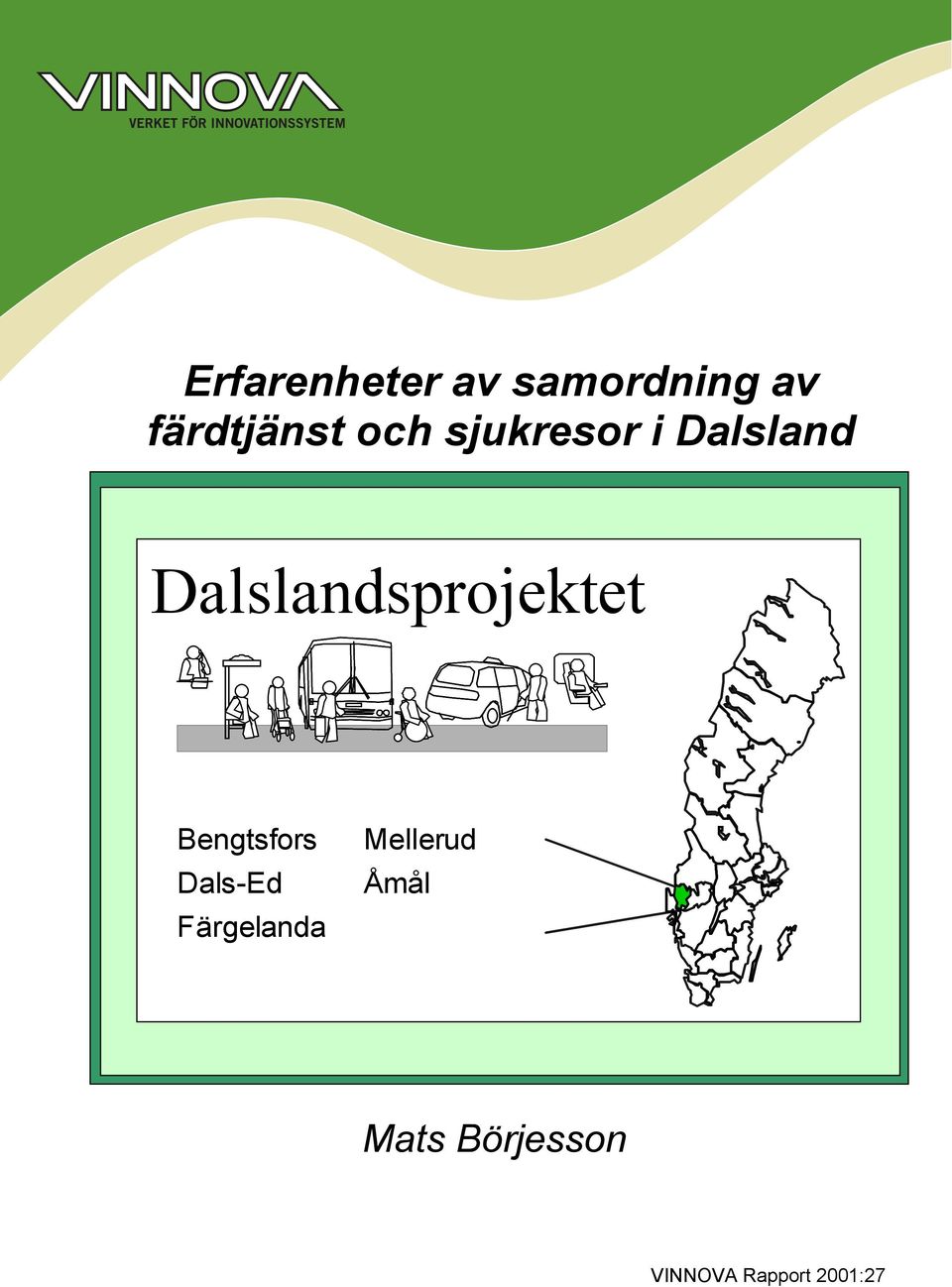 Dalslandsprojektet Bengtsfors Dals-Ed