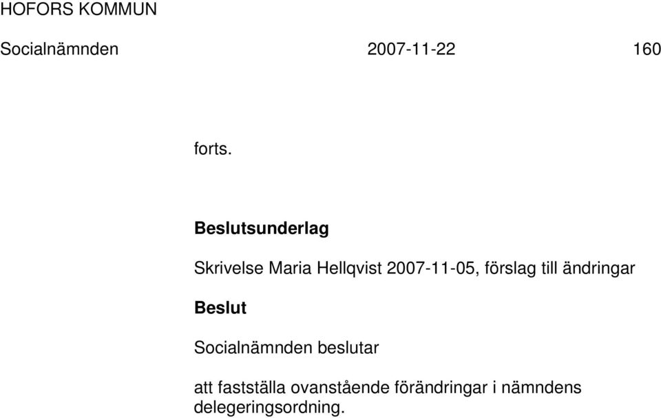 2007-11-05, förslag till ändringar att