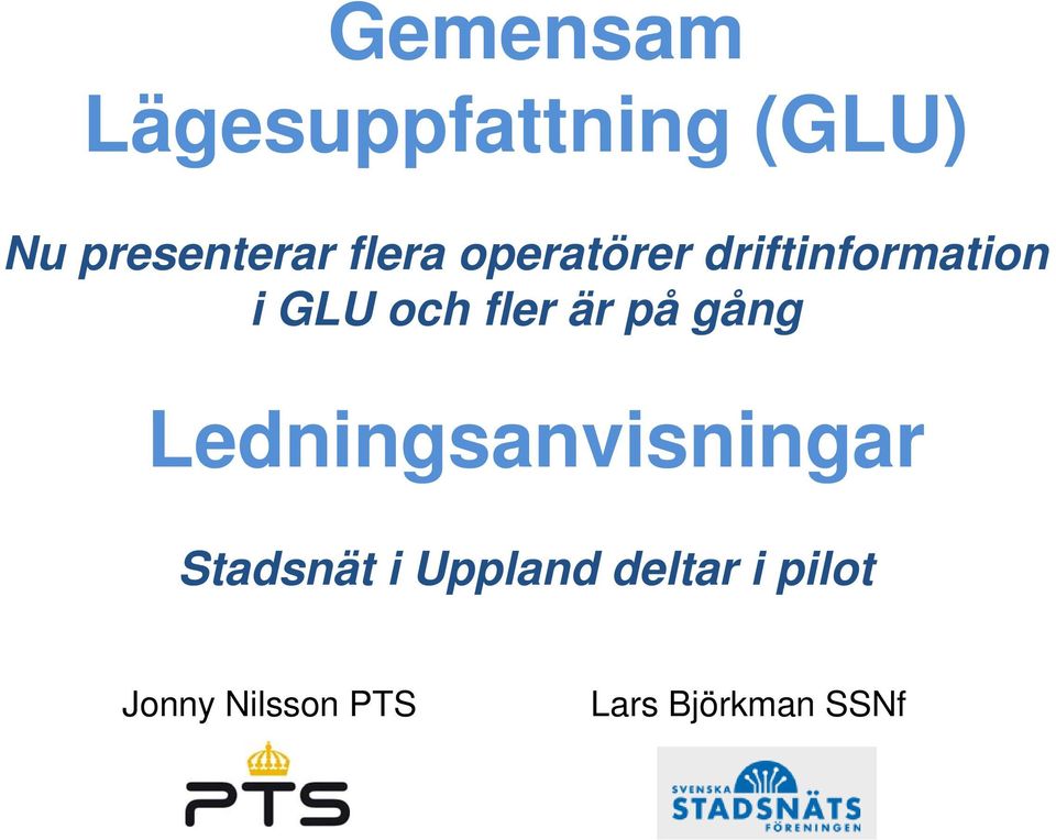 är på gång Ledningsanvisningar Stadsnät i Uppland