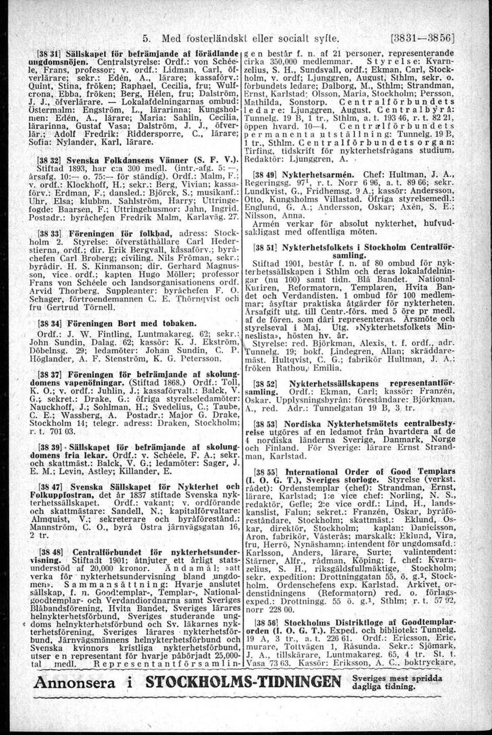 , lärarinna; Kungsholnlen':"E(l~n,,A., lärare; Mada: -Sahlin, Cecilia, lä~:arirma" 'Gustaf Vasa: Dalström, J. J.,/ öfver- Jä,~;;"i'Ad01f"Fredi-ik:' Hiddersporre, C.;' lärare; ~~!