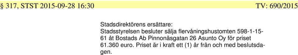 Bostads Ab Pinnonäsgatan 26 Asunto Oy för priset 61.