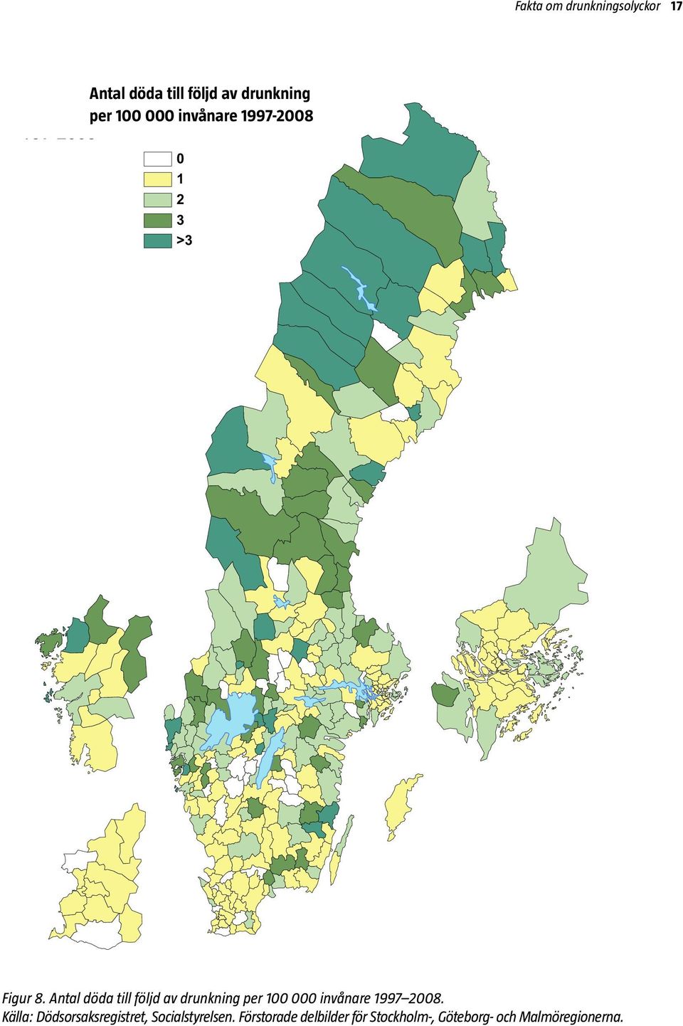 8. Antal döda till följd av drunkning per 100 000 invånare 1997 2008.