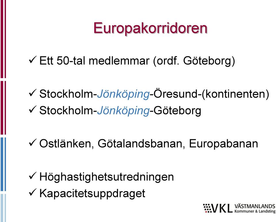 Stockholm-Jönköping-Göteborg Ostlänken,