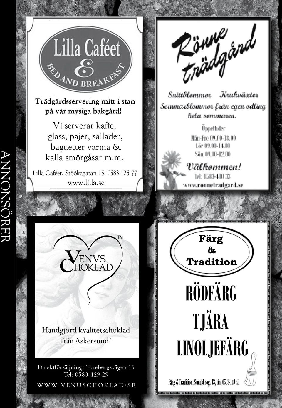 & kalla smörgåsar m.m. Lilla Caféet, Stöökagatan 15, 0583-125 77 www.lilla.