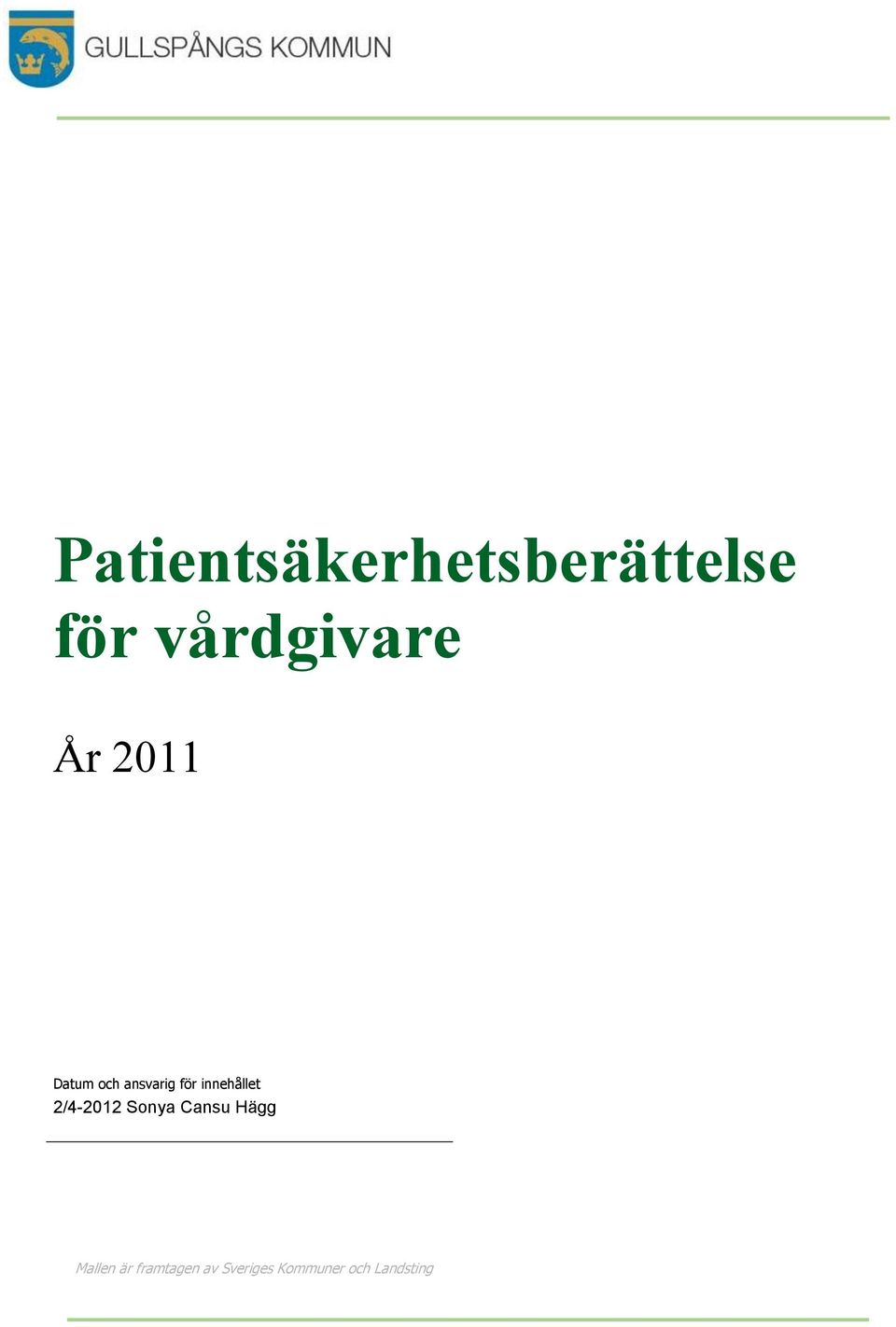 för innehållet 2/4-2012 Sonya Cansu Hägg