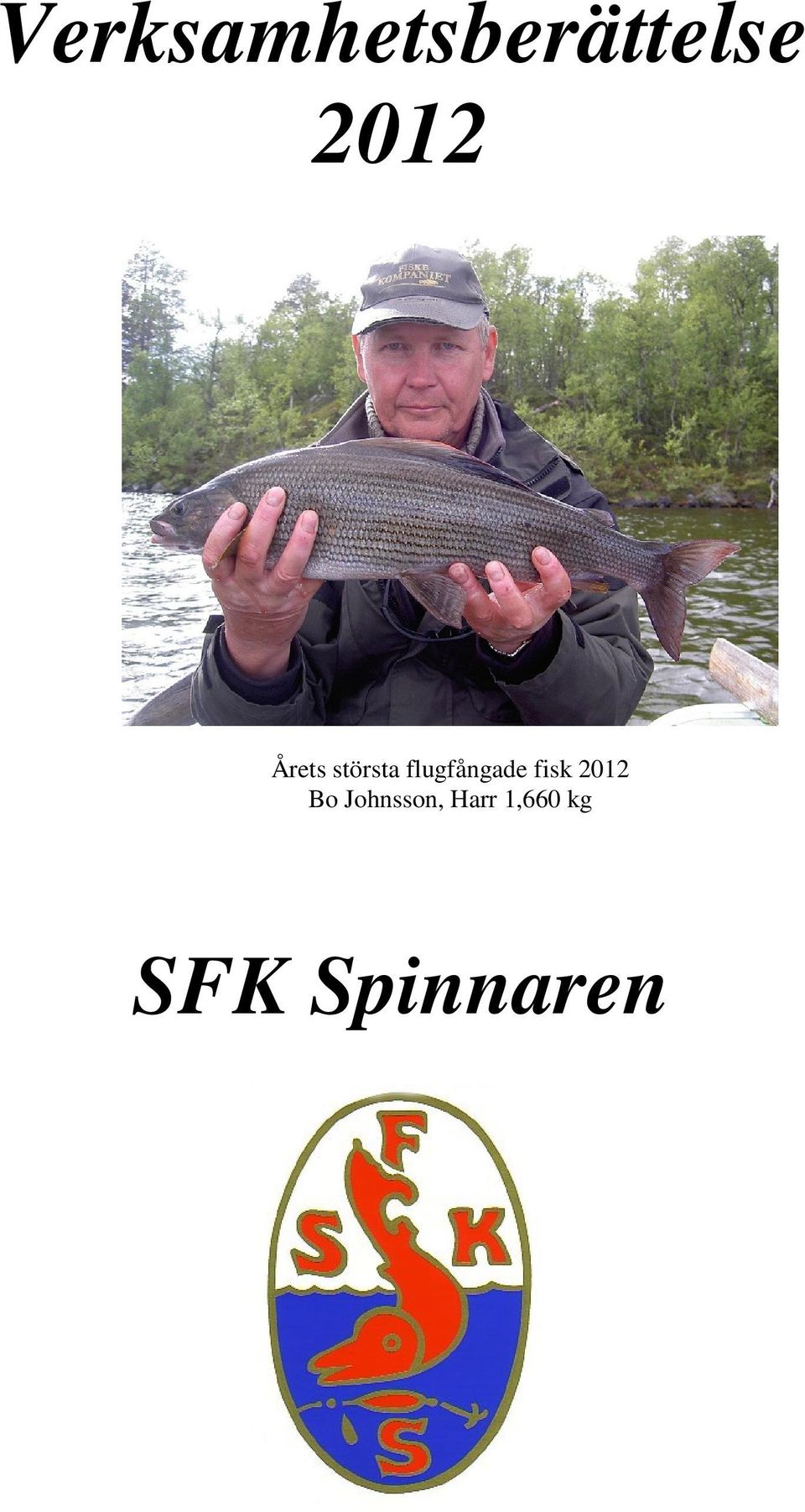 flugfångade fisk 2012 Bo