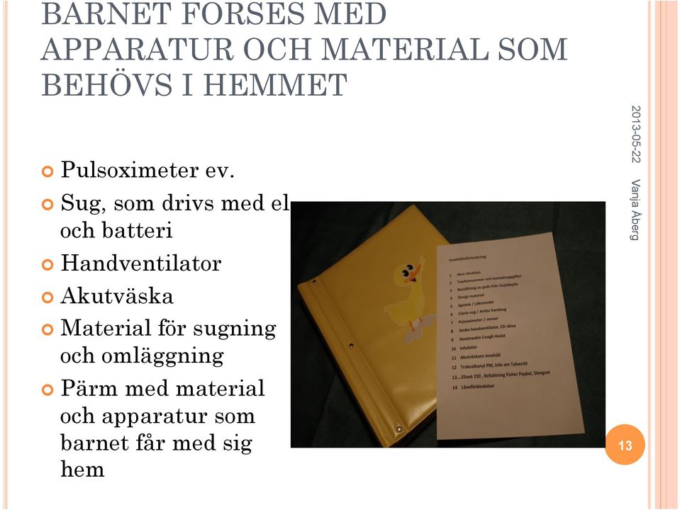 Sug, som drivs med el och batteri Handventilator Akutväska