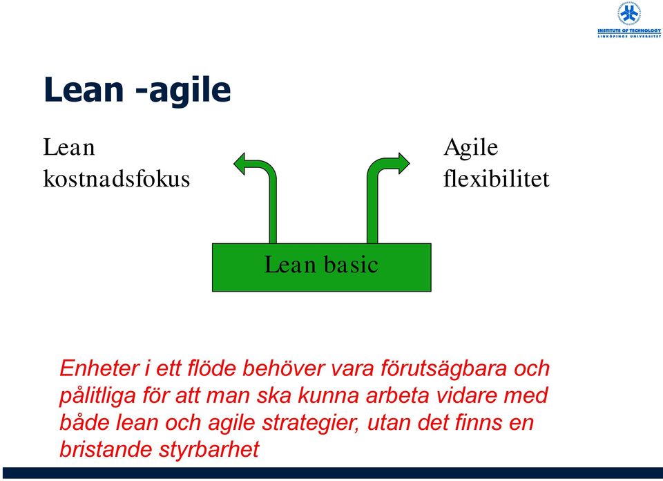 pålitliga för att man ska kunna arbeta vidare med både