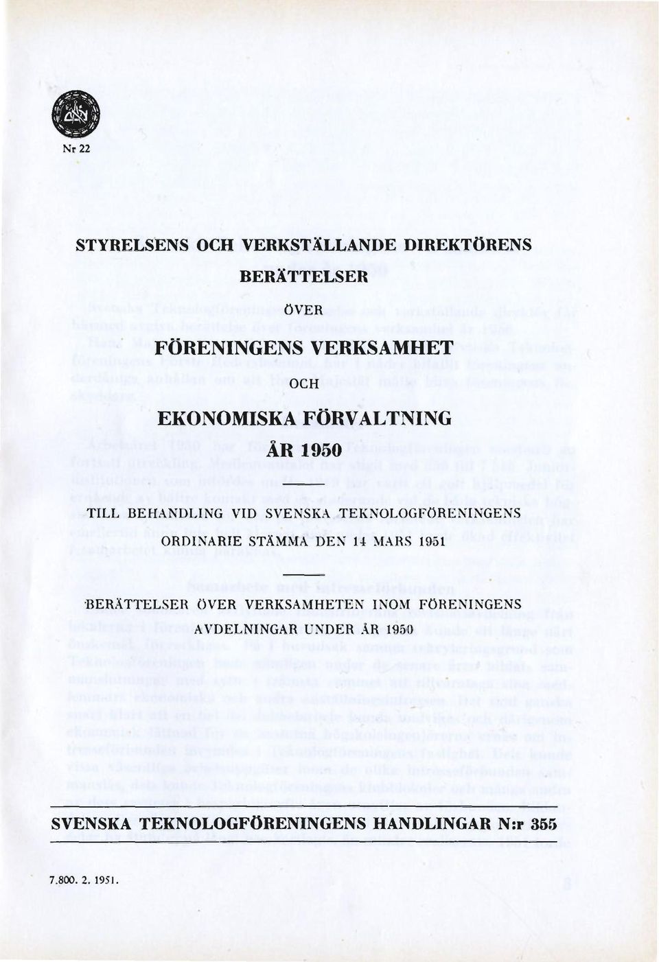 FÖRE NINGENS ORDINARIE STÄMMA DEN 14 MARS 1951 BERÄTTELSER ÖVER VERKSAMHETEN INOM