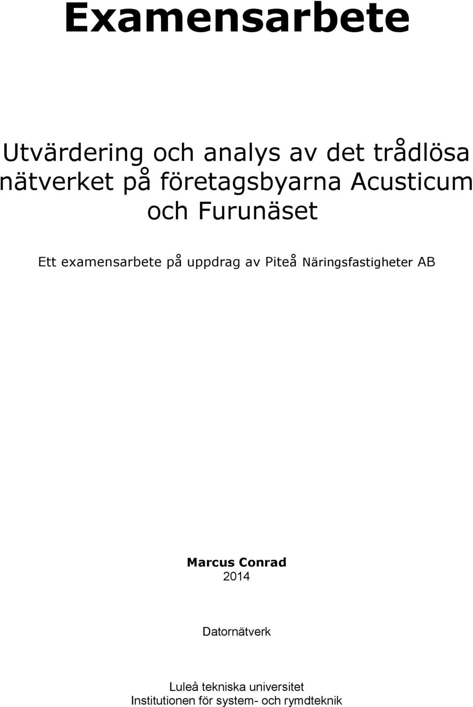 uppdrag av Piteå Näringsfastigheter AB Marcus Conrad 2014