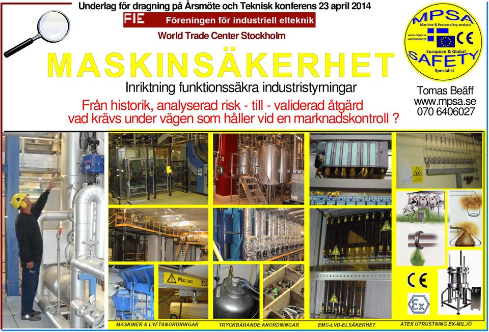 se +46706406027 Machine & Processafety analysis European & Global Inriktning funktionssäkra