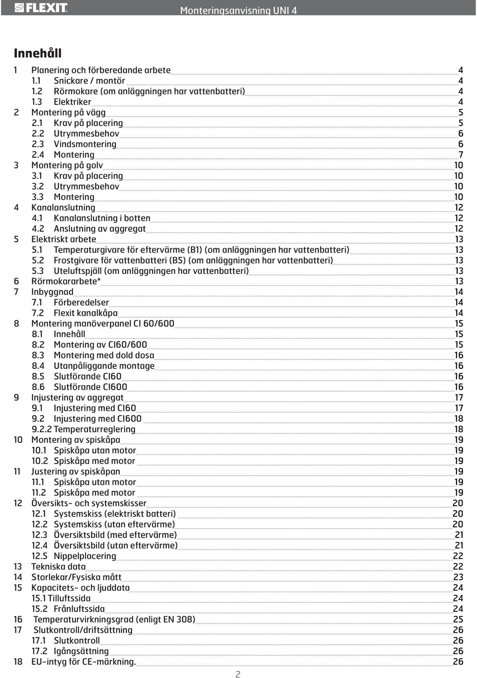 2 Anslutning av aggregat 12 5 Elektriskt arbete 13 5.1 Temperaturgivare för eftervärme (B1) (om anläggningen har vattenbatteri) 13 5.