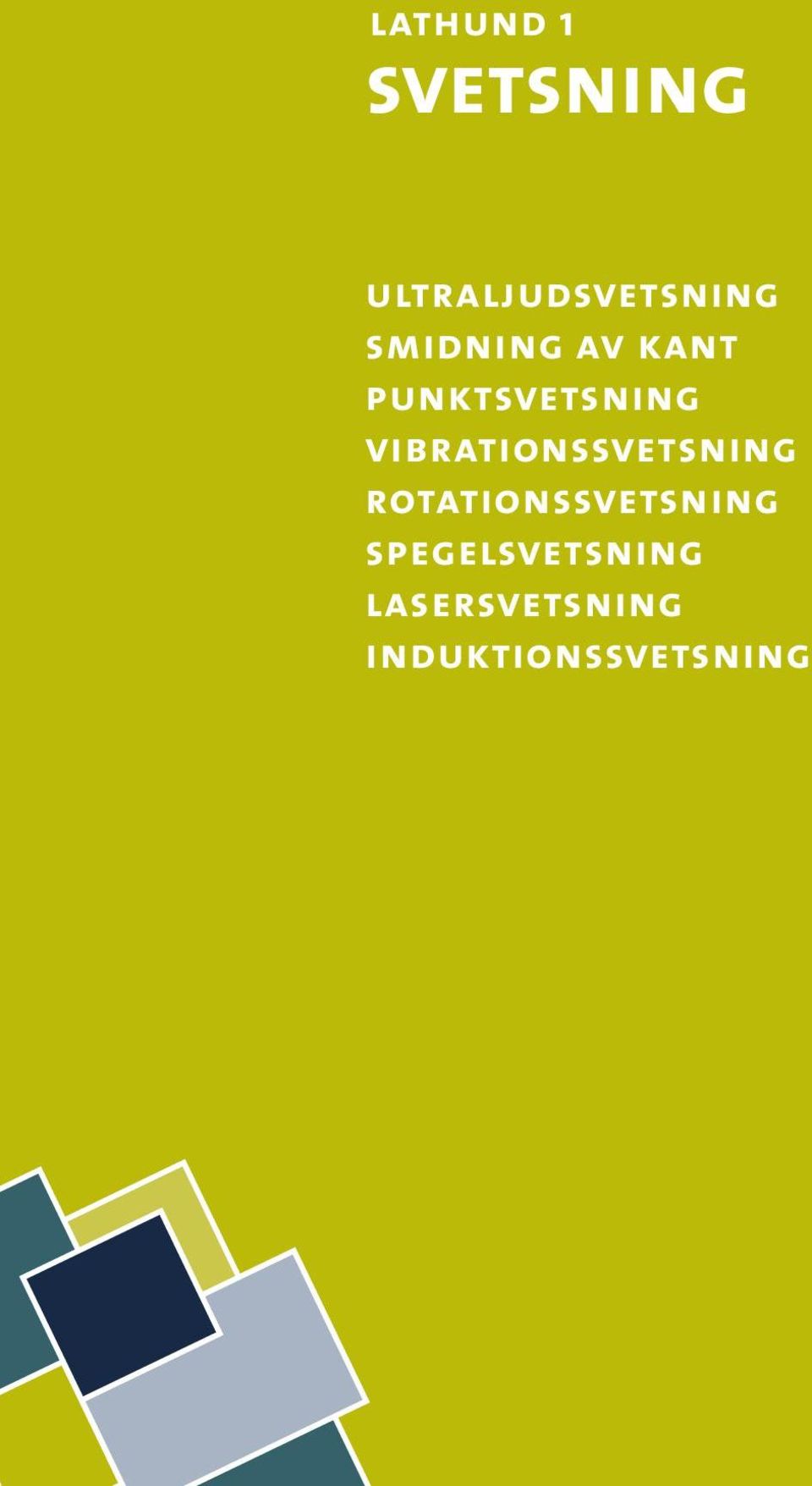 punktsvetsning vibrationssvetsning