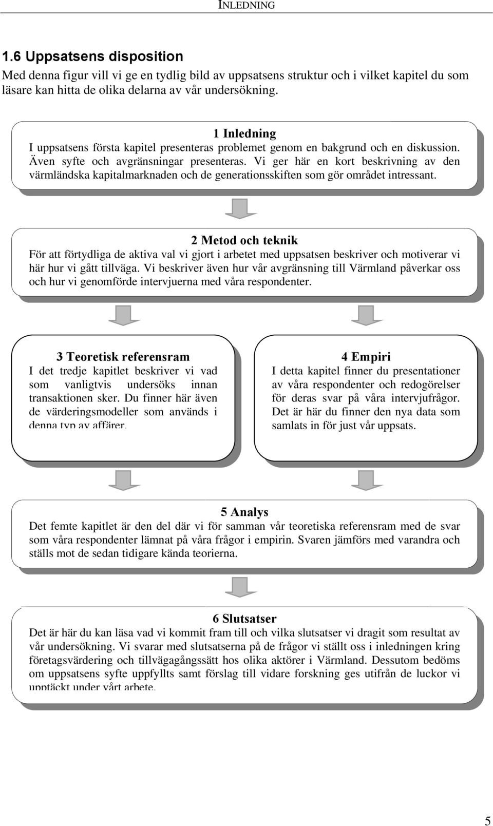 Vi ger här en kort beskrivning av den värmländska kapitalmarknaden och de generationsskiften som gör området intressant.