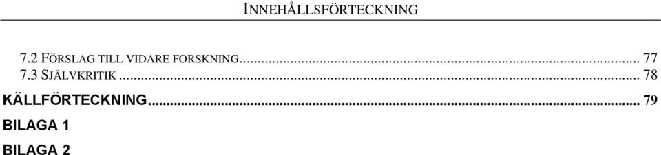 FORSKNING... 77 7.