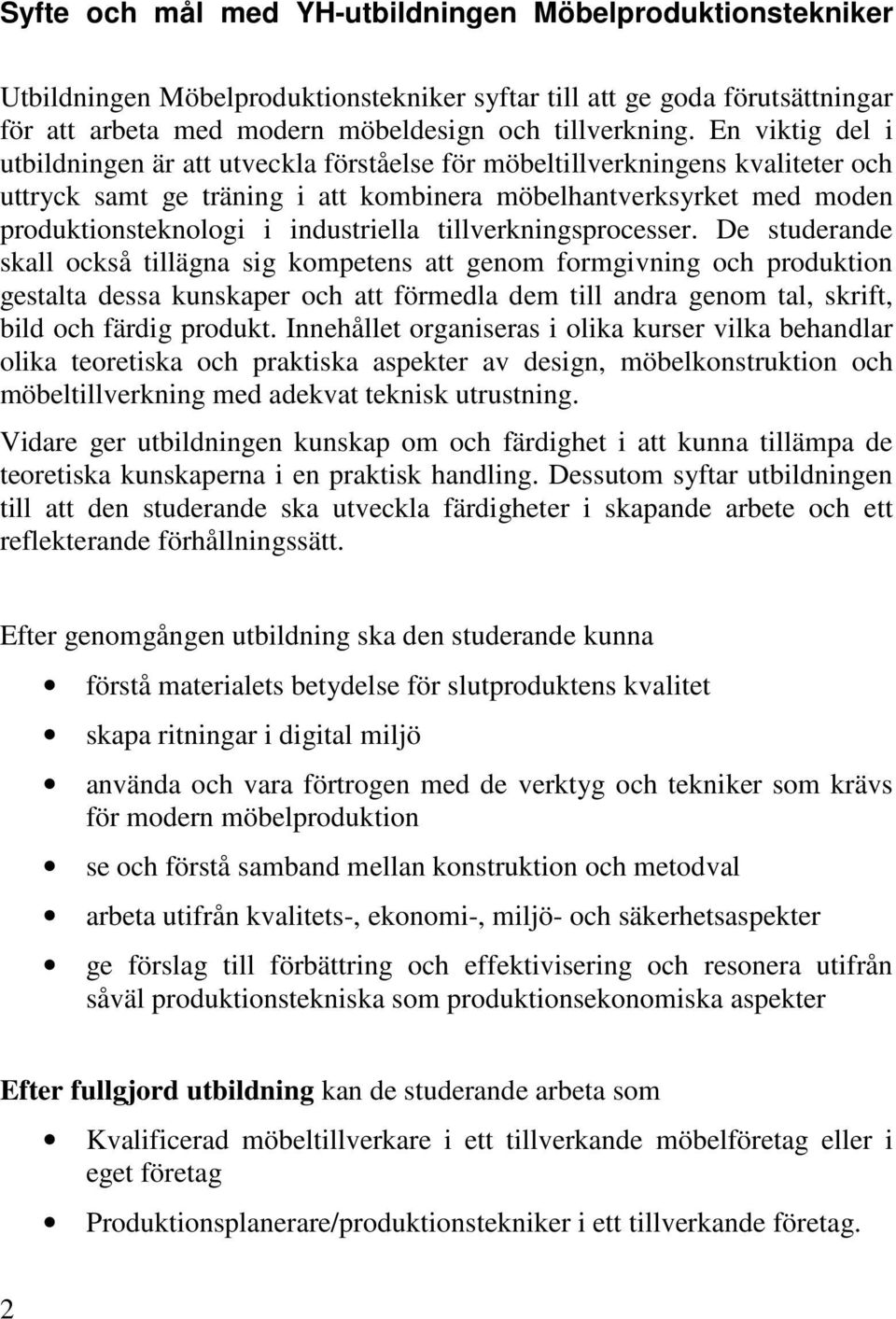 industriella tillverkningsprocesser.