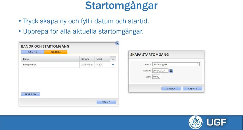 datum och startid.