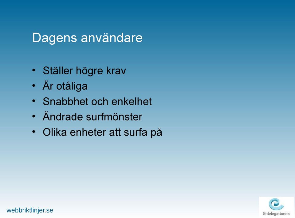 Snabbhet och enkelhet
