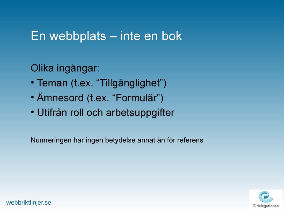 Tillgänglighet ) Ämnesord (t.ex.