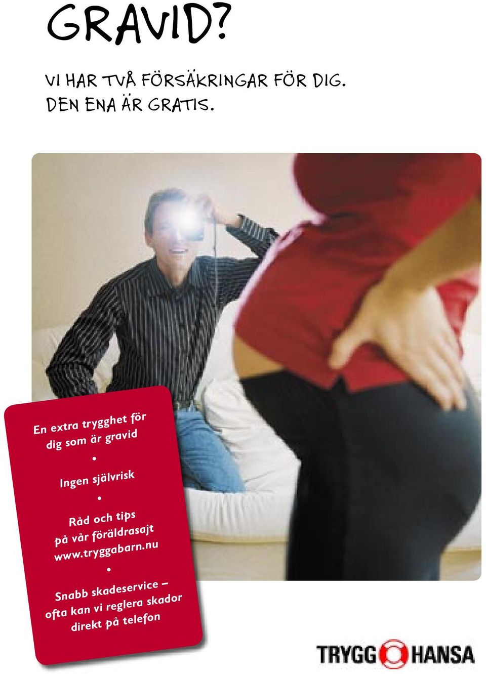 En extra trygghet för dig som är gravid Ingen självrisk