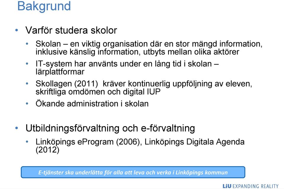 uppföljning av eleven, skriftliga omdömen och digital IUP Ökande administration i skolan Utbildningsförvaltning och e-förvaltning