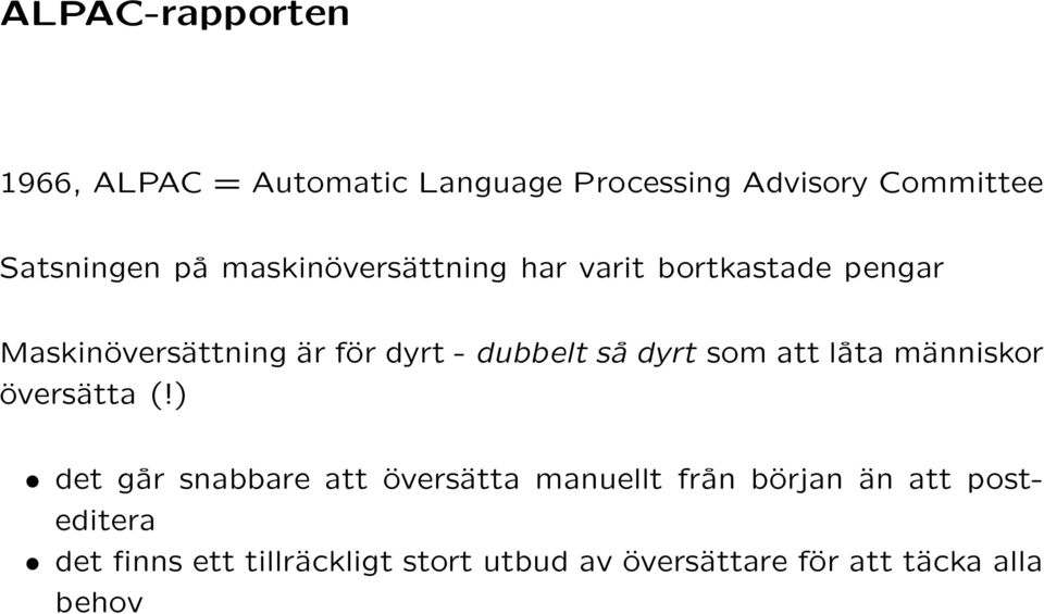 dyrt som att låta människor översätta (!