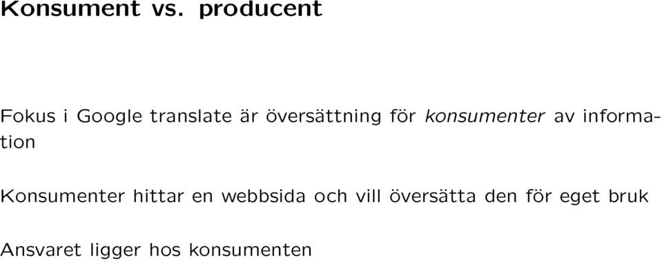 översättning för konsumenter av information