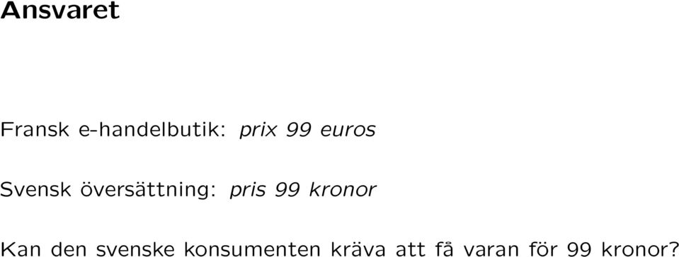 99 kronor Kan den svenske