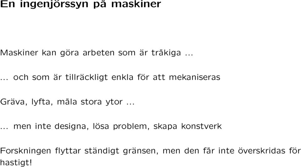 måla stora ytor.