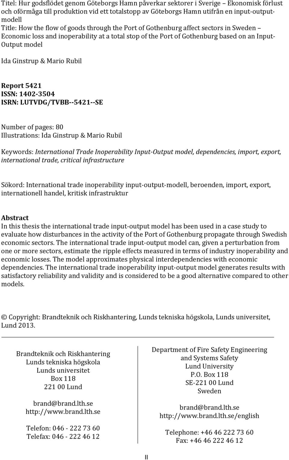 Rubil Report 5421 ISSN: 1402-3504 ISRN: LUTVDG/TVBB--5421--SE Number of pages: 80 Illustrations: Ida Ginstrup & Mario Rubil Keywords: International Trade Inoperability Input-Output model,