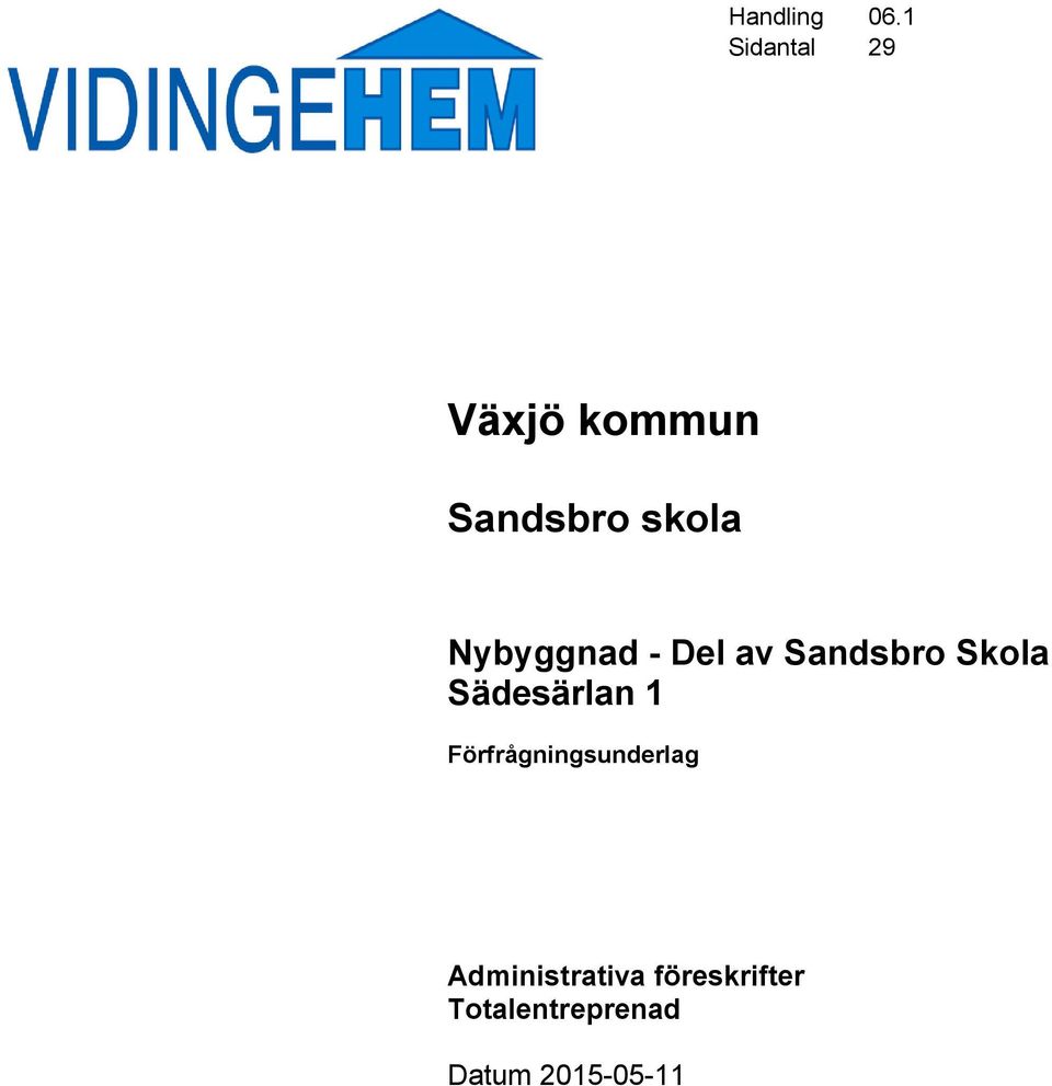 Sandsbro skola Nybyggnad - Del