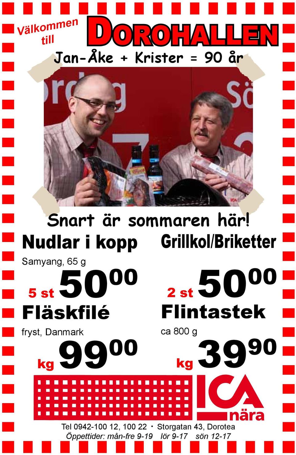 Danmark kg 99 00 2 st 50 00 Flintastek ca 800 g kg 39 90 Tel 0942-100 12,