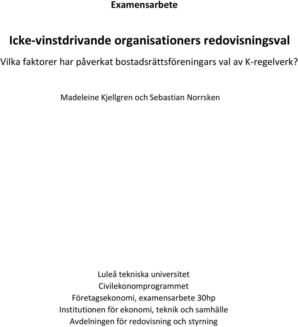Madeleine Kjellgren och Sebastian Norrsken Luleå tekniska universitet