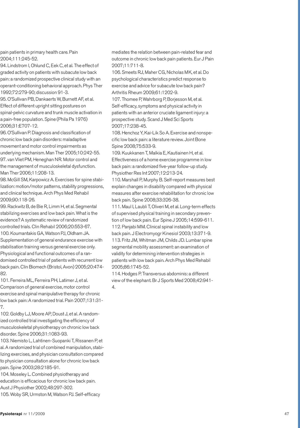 Phys Ther 1992;72:279-90; discussion 91-3. 95. O Sullivan PB, Dankaerts W, Burnett AF, et al.