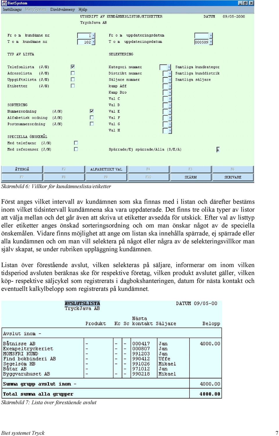 Efter val av listtyp eller etiketter anges önskad sorteringsordning och om man önskar något av de speciella önskemålen.