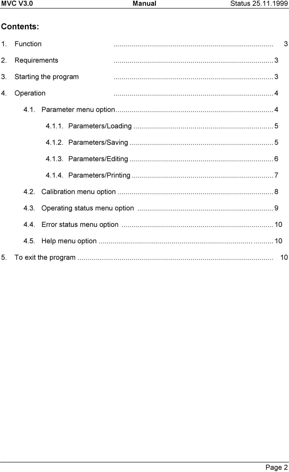 Parameters/Editing... 6 4.1.4. Parameters/Printing... 7 4.2. Calibration menu option... 8 4.3.