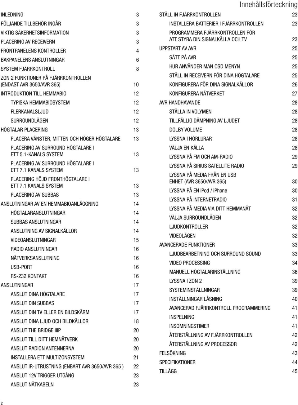 högtalare 13 Placering av surround högtalare i ett 5.1-kanals system 13 Placering av surround högtalare i ett 7.1 kanals system 13 Placering Höjd fronthögtalare i ett 7.