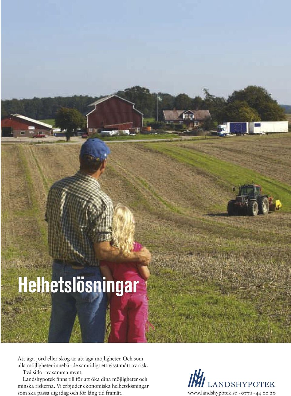 Två sidor av samma mynt.