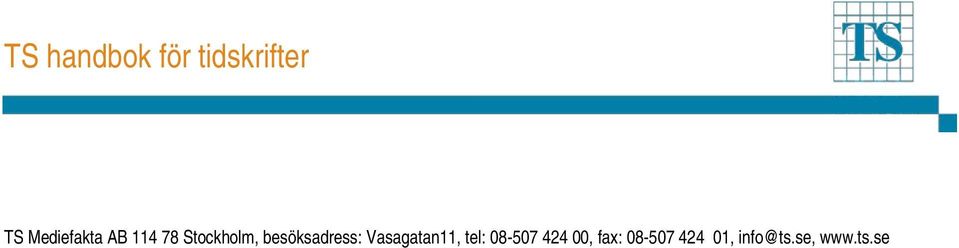 Vasagatan11, tel: 08-507 424