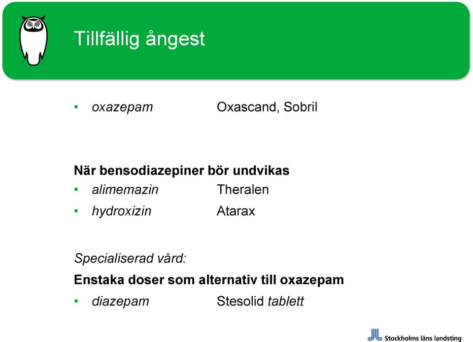 hydroxizin Atarax Specialiserad vård: Enstaka