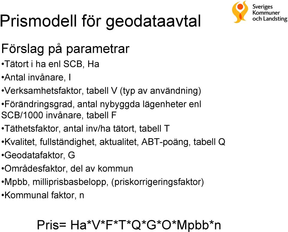 Täthetsfaktor, antal inv/ha tätort, tabell T Kvalitet, fullständighet, aktualitet, ABT-poäng, tabell Q