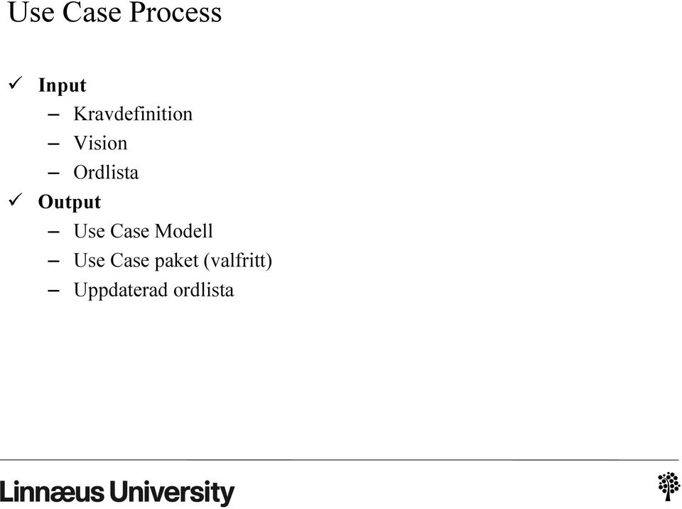 ü Output Use Case Modell Use