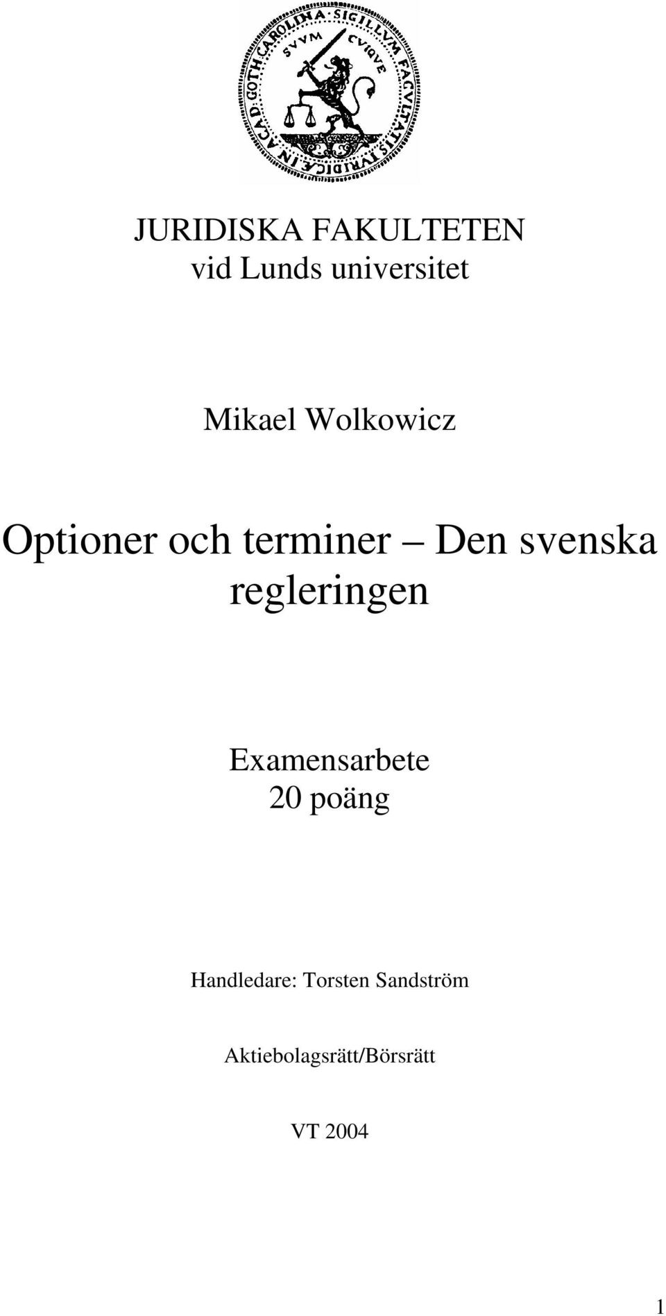 svenska regleringen Examensarbete 20 poäng