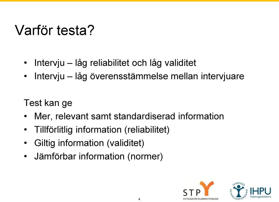 överensstämmelse mellan intervjuare Test kan ge Mer, relevant samt