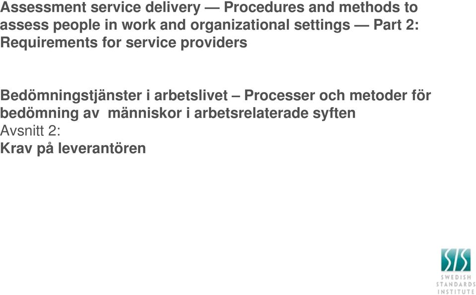 providers Bedömningstjänster i arbetslivet Processer och metoder för