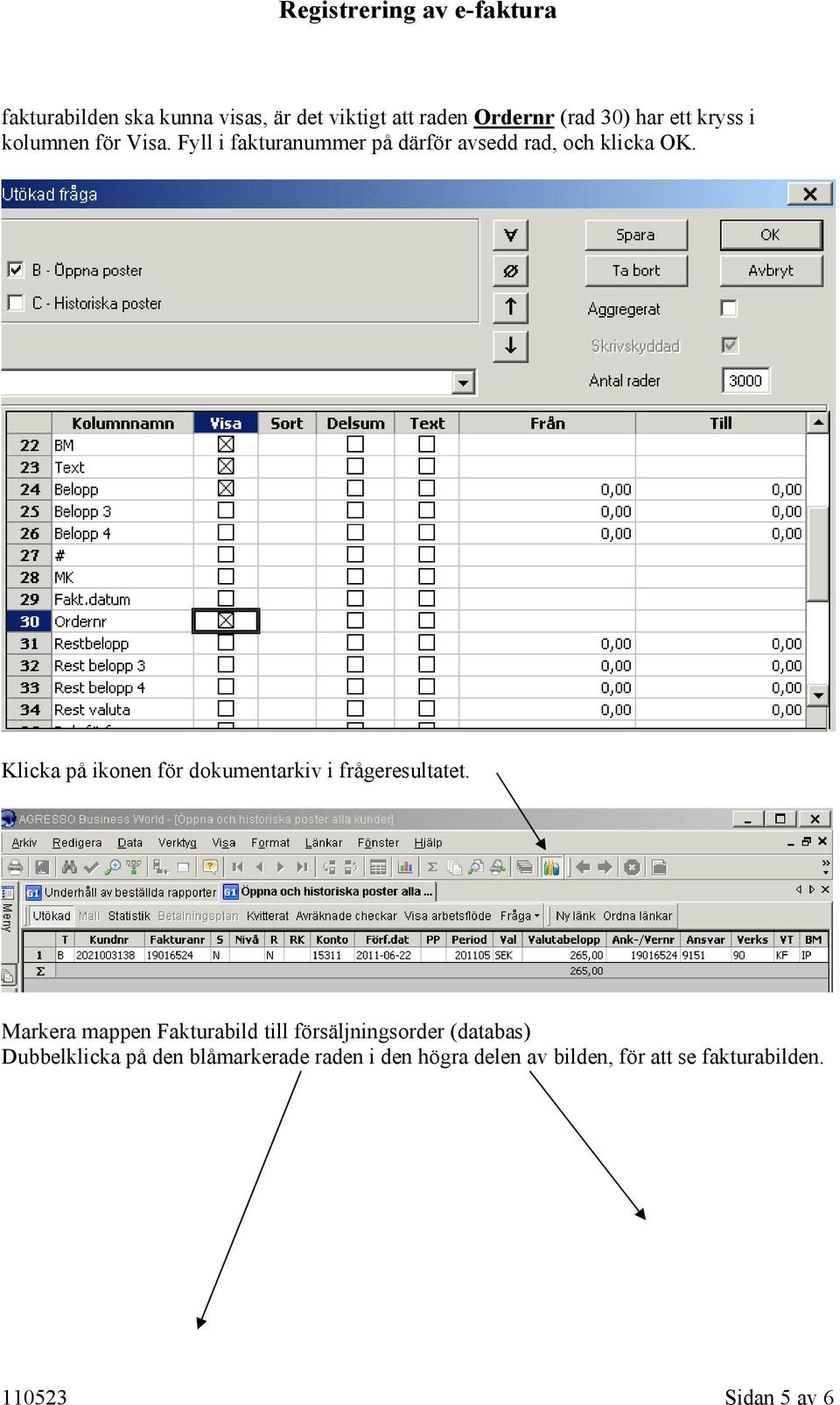 Klicka på ikonen för dokumentarkiv i frågeresultatet.