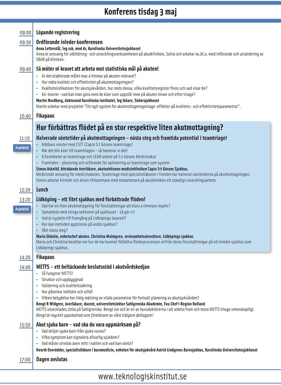 Är det etablerade målet max 4 timmar på akuten relevant? Hur mäta kvalitet och effektivitet på akutmottagningen?